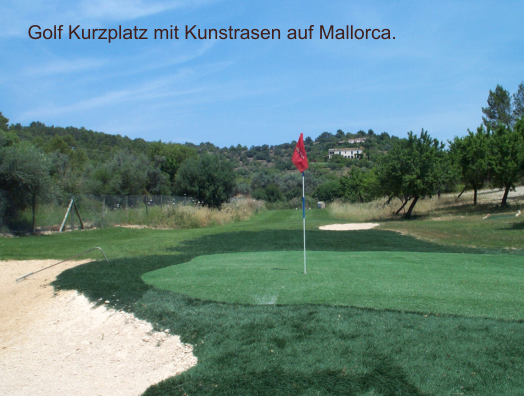 Golf Kurzplatz auf Mallorca mit Kunstrasen gebaut.